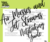 Air Masses and Jet Streams Affect Weather Notetaking Guide