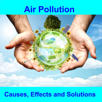 Preview of Air Pollution (Causes, Effects & Solutions) - Lesson, Review, Puzzle & Project