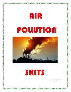 Preview of Air Pollution Skits