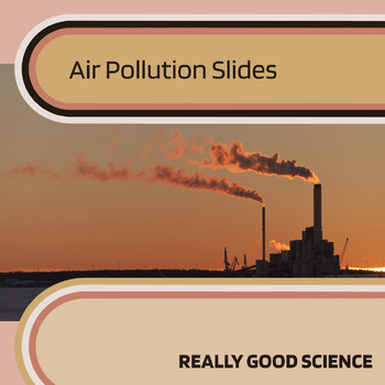 Preview of Air Pollution Slides