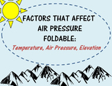 Air Pressure:  Factors that Affect Air Pressure Foldable