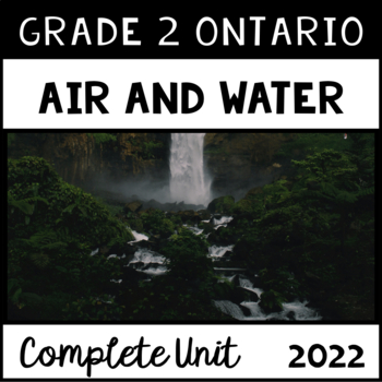 Preview of Air and Water in the Environment (Grade 2 Ontario Science Unit 2022)