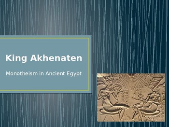 Preview of Akhenaten's Monotheism in Egypt Experiment (PowerPoint)