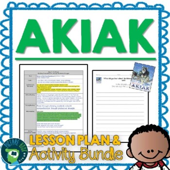 Preview of Akiak by Robert Blake Lesson Plan and Google Activities