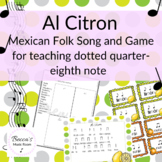 Al Citron: Mexican Folk Song and Game for Dotted Quarter-E