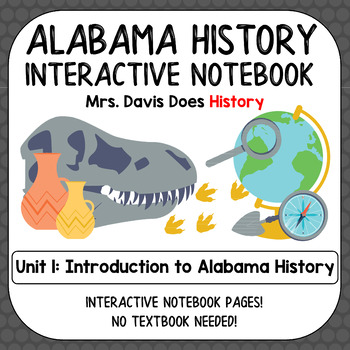 Preview of Alabama History Interactive Notebook Unit 1 BUNDLE (Intro. to Alabama History)