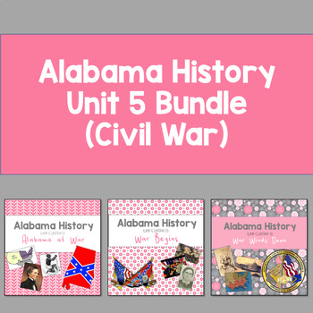 Preview of Alabama History: Unit 5 Bundle (Civil War)