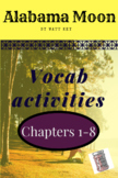 Alabama Moon vocabulary activities chapters 1-8