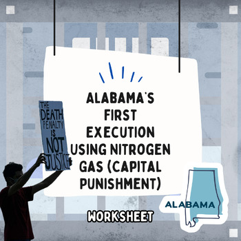 Preview of Alabama’s First Execution Using Nitrogen Gas (Capital Punishment) - Worksheet