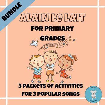 Preview of Alain le Lait **Bundle for 3 songs**Primary French Immersion - Grades K-2
