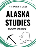 Alaska Studies: Boom or Bust