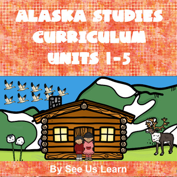 Preview of Alaska Studies Curriculum Units 1-5 Bundle