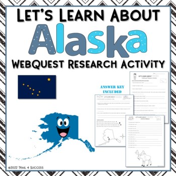 Alaska State Webquest Worksheets Internet Research Activity by Trail 4 ...