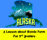 Alaskan Cities Rondo - Learn about Alaska and Rondo Form