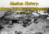 Alaskan History: Nome Gold Rush Webquest