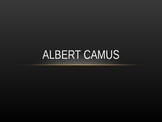 Albert Camus Introductory PowerPoint (The Stranger, Existe