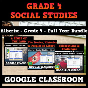 Preview of Alberta - Grade 4 - Social Studies - FULL YEAR BUNDLE - GOOGLE CLASSROOM VERSION