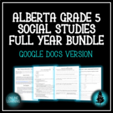 Alberta Grade 5 Social Studies Bundle GOOGLE DOCS VERSION