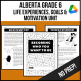 Alberta Grade 6 - Experiences, Motivation & Goals Unit (Ne