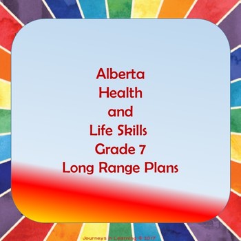 Preview of Alberta Health and Life Skills Grade 7 Long Range Plans
