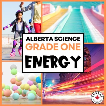 Preview of Alberta Science Grade 1 | Energy | NEW 2023 Curriculum