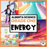 Alberta Science Grade 1 | Energy | NEW 2023 Curriculum