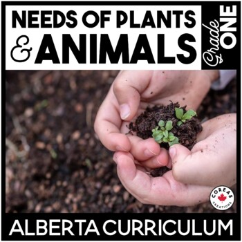 Preview of Alberta Science | Needs of Animals & Plants