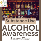 Alcohol Awareness Education : SUBSTANCE ABUSE Lesson Plan 