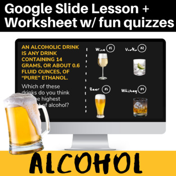 Preview of Alcohol Lesson: Google Slides + Worksheet