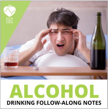 Preview of Alcohol Slideshow: Follow-Along notes on BAC, Addiction, Tolerance, Hangovers..