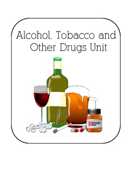 Preview of Alcohol, Tobacco and Other Drugs Unit