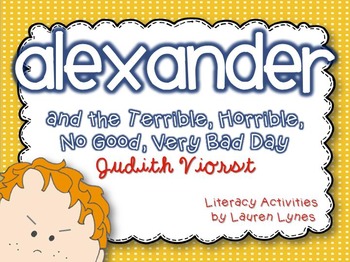 Preview of Alexander and the Terrible, Horrible, No Good, Very Bad Day Literacy Unit