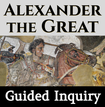 Preview of Alexander the Great - Was He?    Guided Inquiry Worksheet
