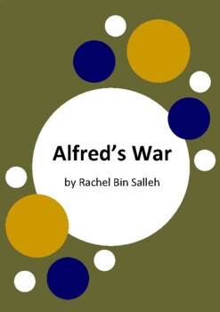 Preview of Alfred's War by Rachel Bin Salleh - 6 Worksheets - ANZAC Day - World War 1