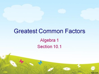 Preview of Alg 1 -- Factoring Greatest Common Factors