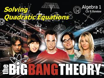 Preview of Alg 1 -- Solving Quadratic Equations Review (Big Bang Theory)