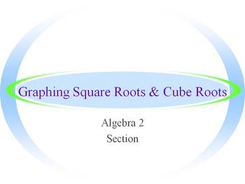 Preview of Alg 2 -- Graphing Square & Cube Roots