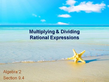 Preview of Alg 2 -- Multiplying & Dividing Rational Expressions