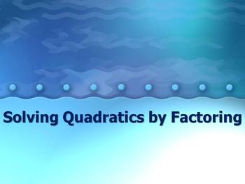 Preview of Alg 2 -- Solving Quadratic Equations using Factoring