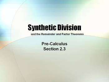 Preview of Alg 2 -- Using Synthetic Division