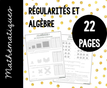 Preview of Algèbre FRENCH complete unit NEW Ontario curriculum (suites & régularités)