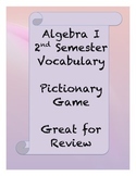Algebra 1: 2nd Semester Vocabulary Final Review Pictionary Game