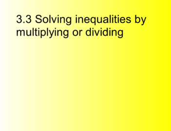 Preview of Algebra 1 3.3 Solving Inequalities by Multiplying or Dividing