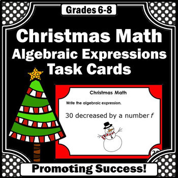 Preview of Christmas Algebra 1 Writing Translating Simplifying Algebraic Expressions