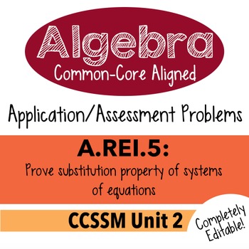 Preview of Algebra 1 Assessment A.REI.5 - Prove Systems Replacement Property CCSSM Unit 2