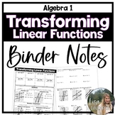 Transforming Linear Functions (Algebra 1 Binder Notes)