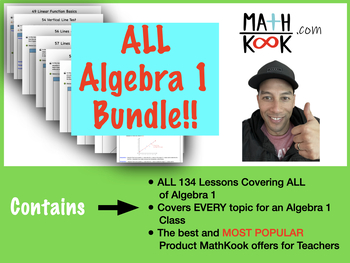 Preview of Algebra 1 - COMPLETE 134 Lessons - Covers ALL Topics - BUNDLE!!