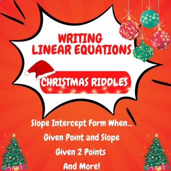 Preview of Algebra 1 Christmas Activity: Writing Linear Equations in Slope Intercept Form