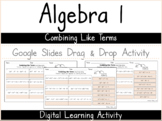 Algebra 1 - Combining Like Terms (Exponents)-  Google Slid