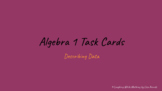 Algebra 1 Digital Task Cards: Describing Data